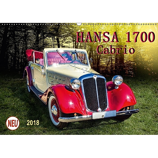Hansa 1700 Cabrio (Wandkalender 2018 DIN A2 quer), Peter Roder