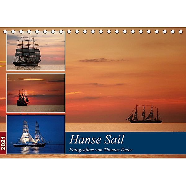 Hanse Sail (Tischkalender 2021 DIN A5 quer), Thomas Deter