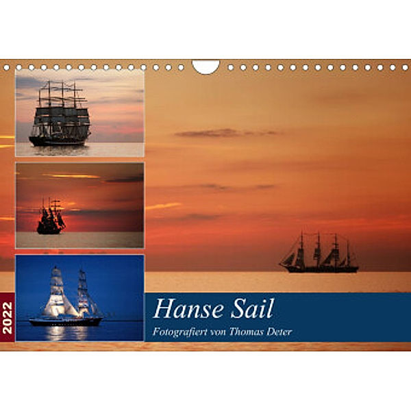 Hanse Sail (Wandkalender 2022 DIN A4 quer), Thomas Deter