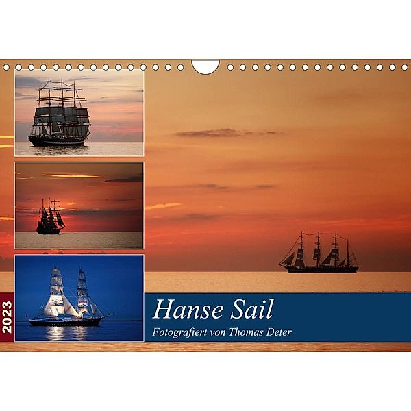 Hanse Sail (Wandkalender 2023 DIN A4 quer), Thomas Deter