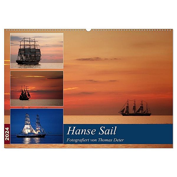 Hanse Sail (Wandkalender 2024 DIN A2 quer), CALVENDO Monatskalender, Thomas Deter