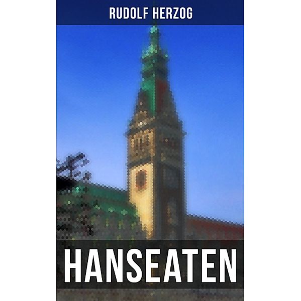 Hanseaten, Rudolf Herzog