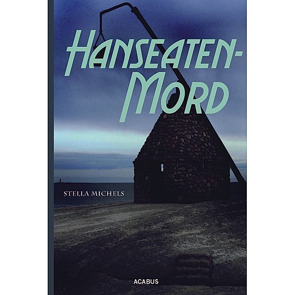 Hanseaten-Mord, Stella Michels