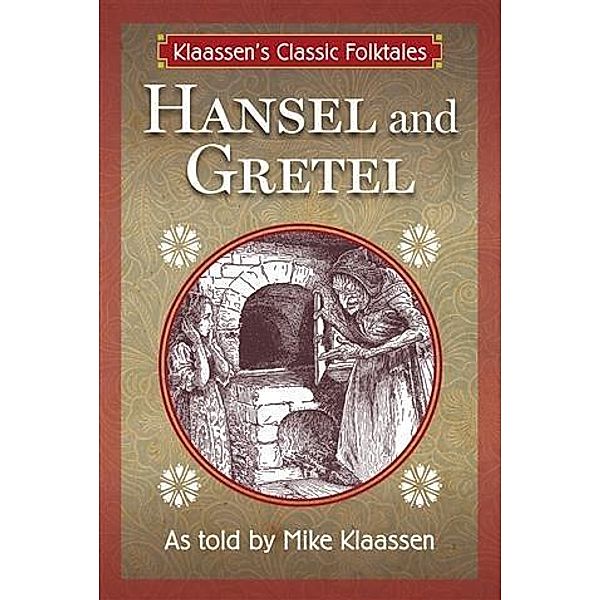 Hansel and Gretel, Mike Klaassen