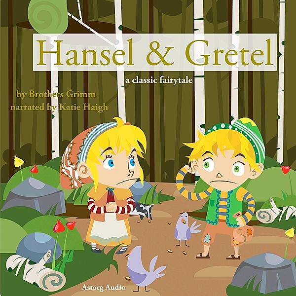 Hansel and Gretel, a fairytale, Brothers Grimm