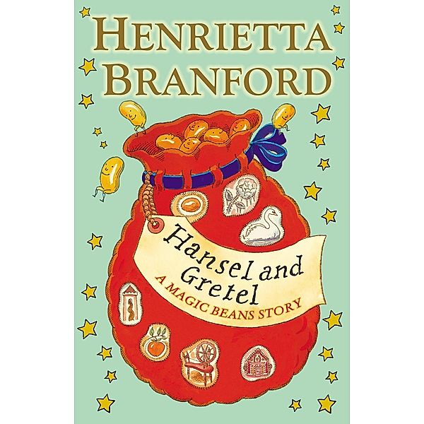 Hansel and Gretel: A Magic Beans Story / RHCP Digital, Henrietta Branford