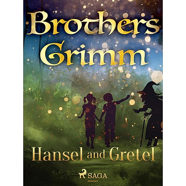 Hansel and Gretel / Grimm's Fairy Tales Bd.15, Brothers Grimm