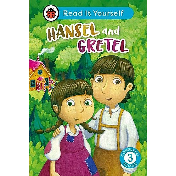 Hansel and Gretel: Read It Yourself - Level 3 Confident Reader / Read It Yourself, Ladybird