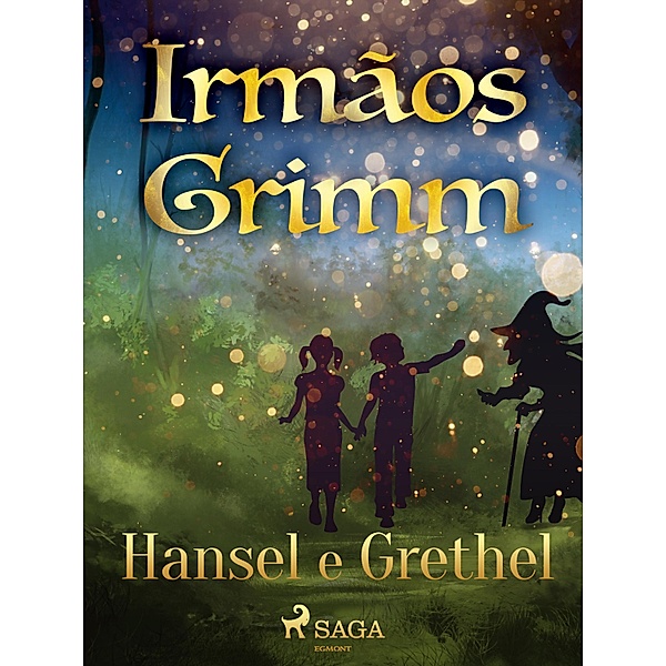 Hansel e Grethel / Contos de Grimm Bd.4, Brothers Grimm