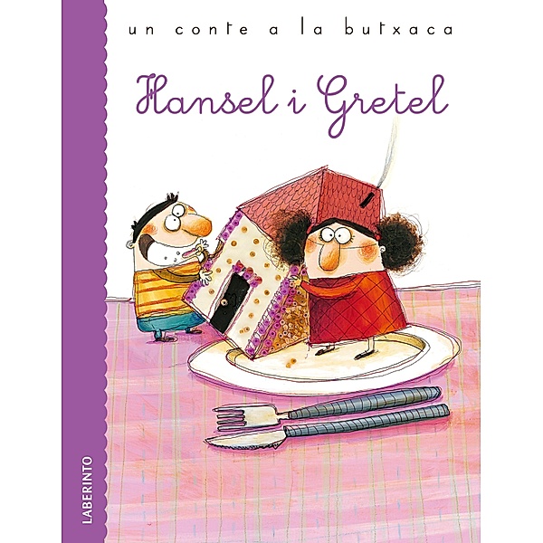 Hansel i Gretel / Un conte a la butxaca, Jacobo Grimm, Guillermo Grimm