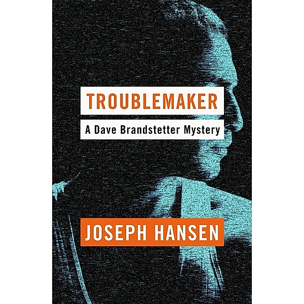 Hansen, J: Troublemaker, Joseph Hansen