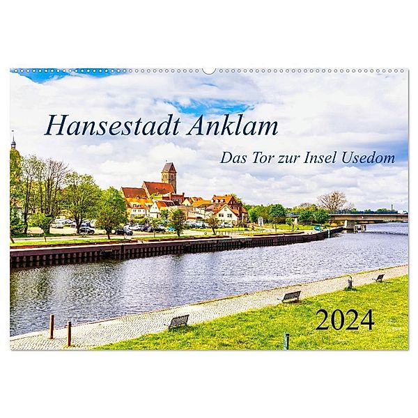 Hansestadt Anklam. Das Tor zur Insel Usedom (Wandkalender 2024 DIN A2 quer), CALVENDO Monatskalender, Solveig Rogalski