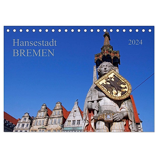 Hansestadt Bremen (Tischkalender 2024 DIN A5 quer), CALVENDO Monatskalender, Prime Selection