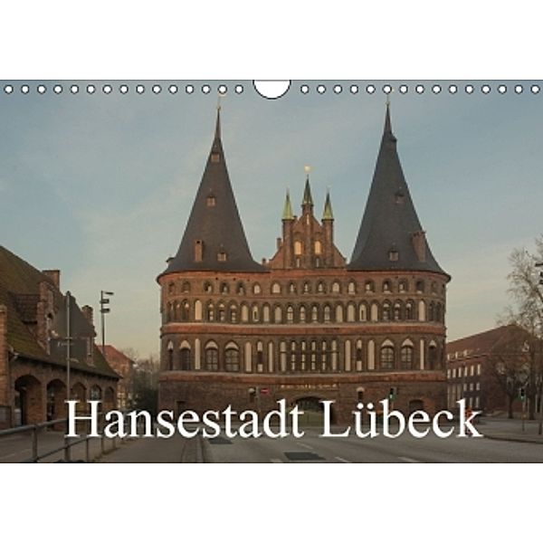 Hansestadt Lübeck (Wandkalender 2016 DIN A4 quer), Andrea Potratz