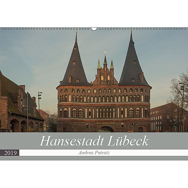 Hansestadt Lübeck (Wandkalender 2019 DIN A2 quer), Andrea Potratz