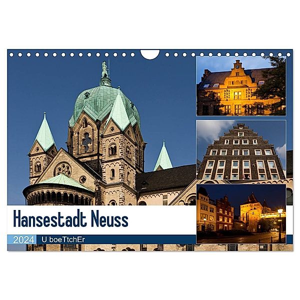 Hansestadt Neuss (Wandkalender 2024 DIN A4 quer), CALVENDO Monatskalender, U boeTtchEr