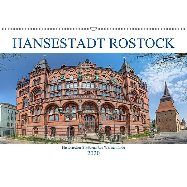 Hansestadt Rostock Historischer Stadtkern bis Warnemünde (Wandkalender 2020 DIN A2 quer), pixs:sell@fotolia, pixs:sell@Adobe Stock