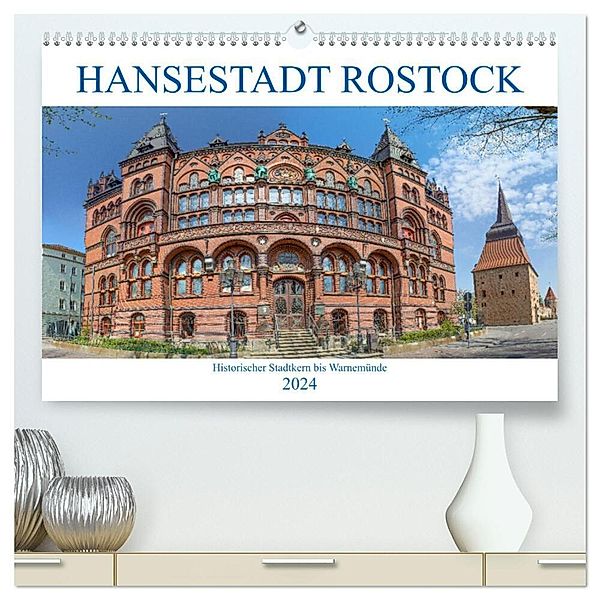 Hansestadt Rostock Historischer Stadtkern bis Warnemünde (hochwertiger Premium Wandkalender 2024 DIN A2 quer), Kunstdruck in Hochglanz, pixs:sell@Adobe Stock