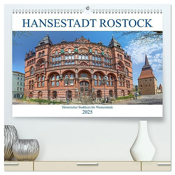 Hansestadt Rostock Historischer Stadtkern bis Warnemünde (hochwertiger Premium Wandkalender 2025 DIN A2 quer), Kunstdruck in Hochglanz, Calvendo, pixs:sell@Adobe Stock