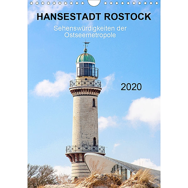 Hansestadt Rostock - Sehenswürdigkeiten der Ostseemetropole (Wandkalender 2020 DIN A4 hoch)