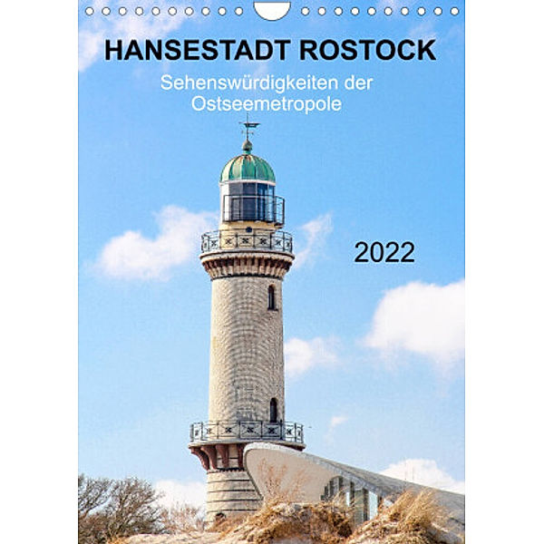 Hansestadt Rostock - Sehenswürdigkeiten der Ostseemetropole (Wandkalender 2022 DIN A4 hoch), pixs:sell@fotolia, pixs:sell@Adobe Stock