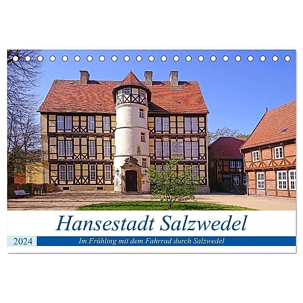 Hansestadt Salzwedel (Tischkalender 2024 DIN A5 quer), CALVENDO Monatskalender, Beate Bussenius