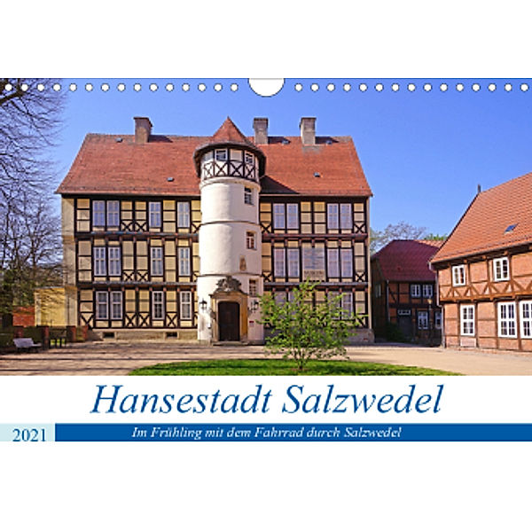 Hansestadt Salzwedel (Wandkalender 2021 DIN A4 quer), Beate Bussenius