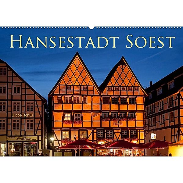 Hansestadt Soest (Wandkalender 2023 DIN A2 quer), U boeTtchEr