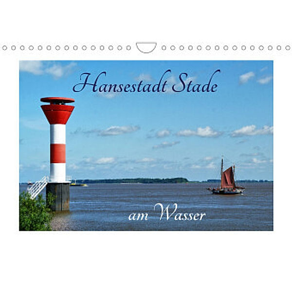 Hansestadt Stade am Wasser (Wandkalender 2022 DIN A4 quer), Martina Fornal