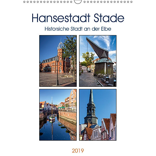 Hansestadt Stade - Historische Stadt an der Elbe (Wandkalender 2019 DIN A3 hoch), Thomas Klinder