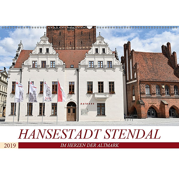 Hansestadt Stendal (Wandkalender 2019 DIN A2 quer), Markus Rein