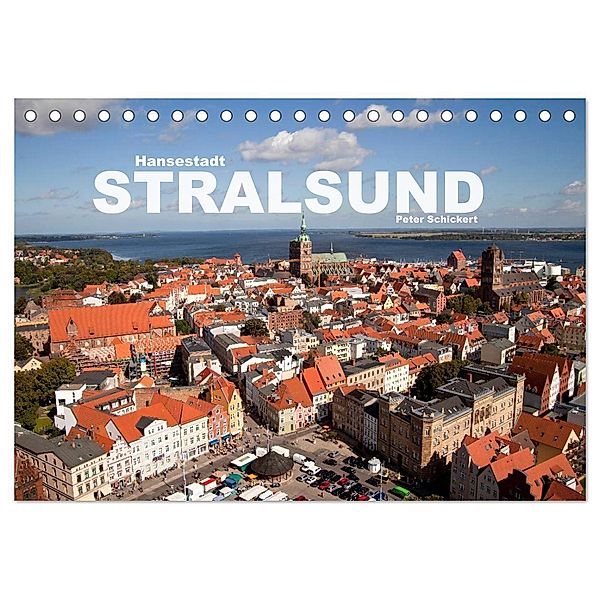 Hansestadt Stralsund (Tischkalender 2025 DIN A5 quer), CALVENDO Monatskalender, Calvendo, Peter Schickert