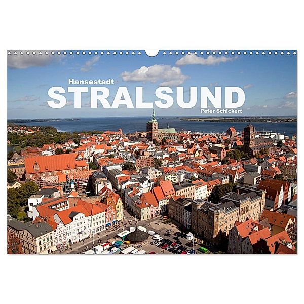 Hansestadt Stralsund (Wandkalender 2024 DIN A3 quer), CALVENDO Monatskalender, Peter Schickert
