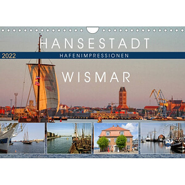 Hansestadt Wismar - Hafenimpressionen (Wandkalender 2022 DIN A4 quer), Holger Felix