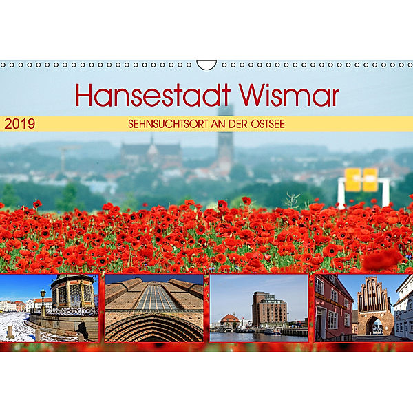 Hansestadt Wismar - Sehnsuchtsort an der Ostsee (Wandkalender 2019 DIN A3 quer), Holger Felix