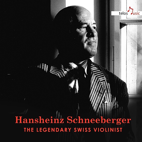 Hansheinz Schneeberger-The Great Swiss Violinist, Hansheinz Schneeberger