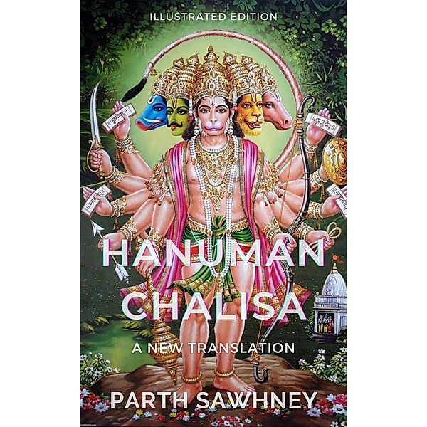 Hanuman Chalisa: A New Translation (Illustrated Edition) / The Legend of Hanuman, Parth Sawhney