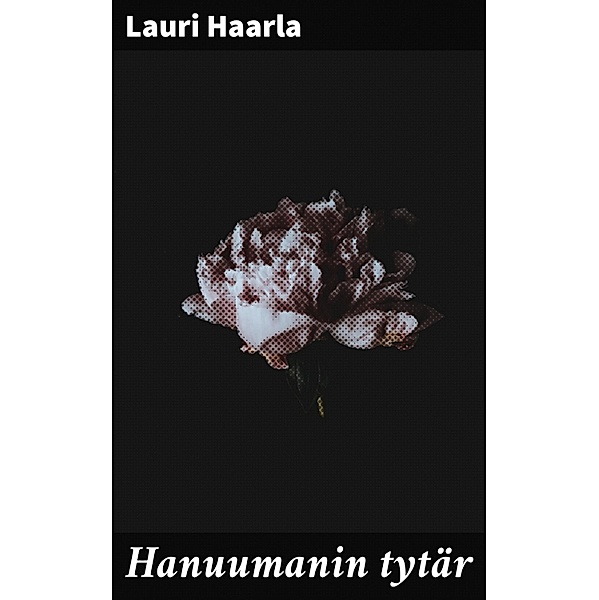 Hanuumanin tytär, Lauri Haarla
