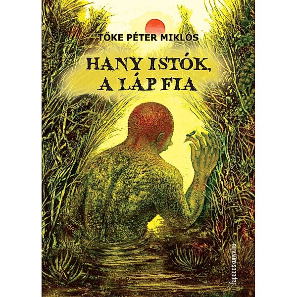 Hany Istók, a¿láp fia, Péter Miklós Toke