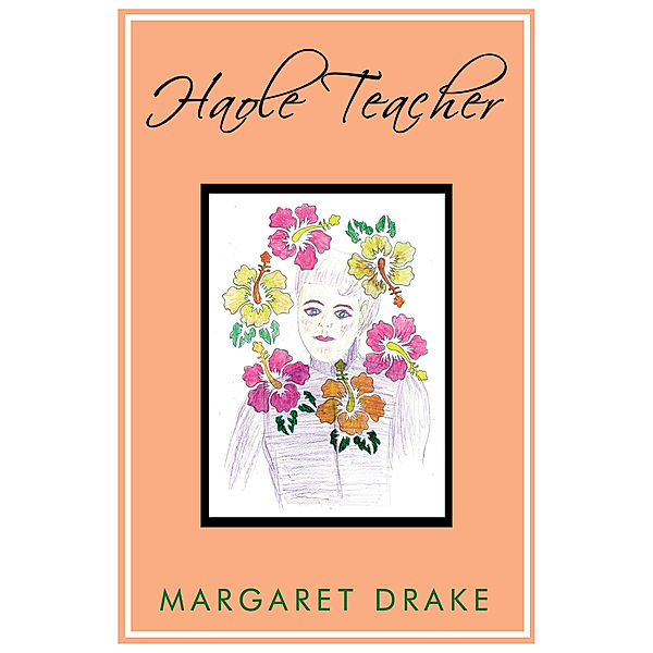 Haole Teacher, Margaret Drake