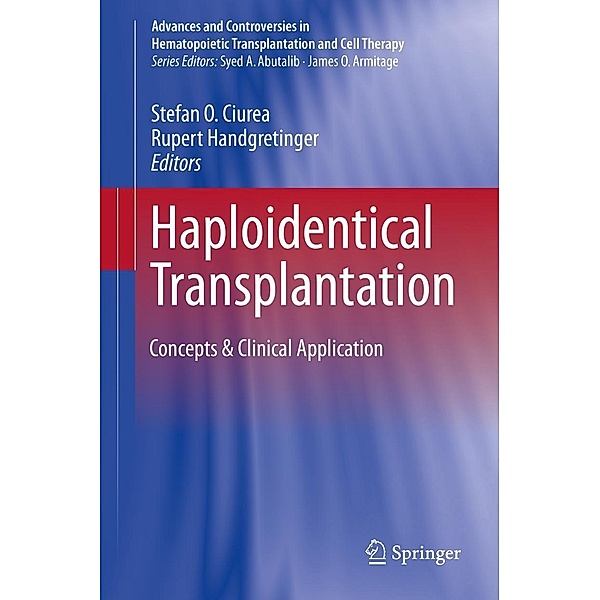Haploidentical Transplantation / Advances and Controversies in Hematopoietic Transplantation and Cell Therapy