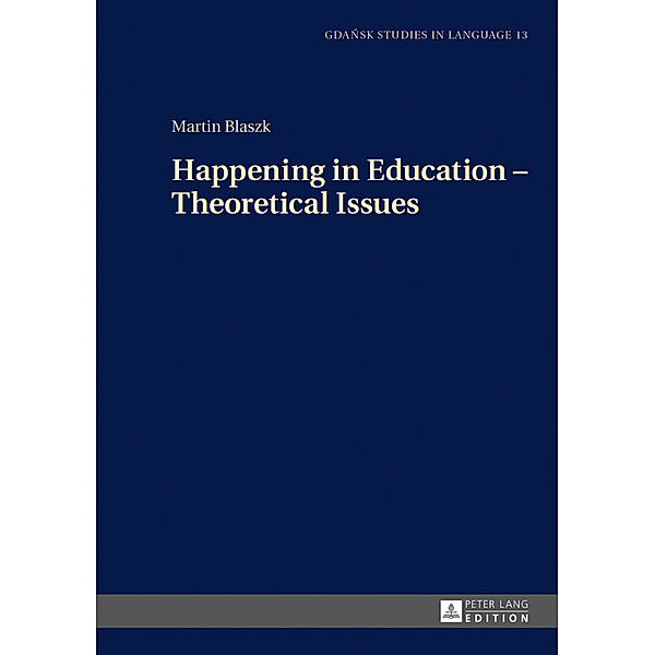 Happening in Education - Theoretical Issues, Martin Blaszk