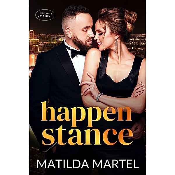Happenstance, Matilda Martel