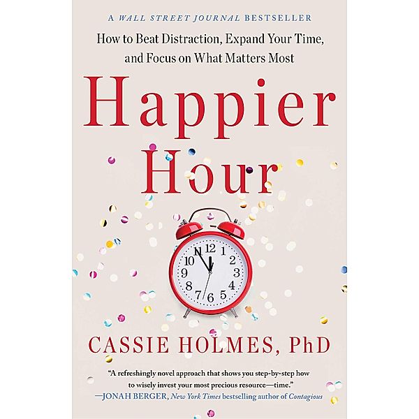 Happier Hour, Cassie Holmes