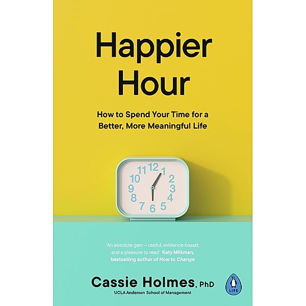 Happier Hour, Cassie Holmes