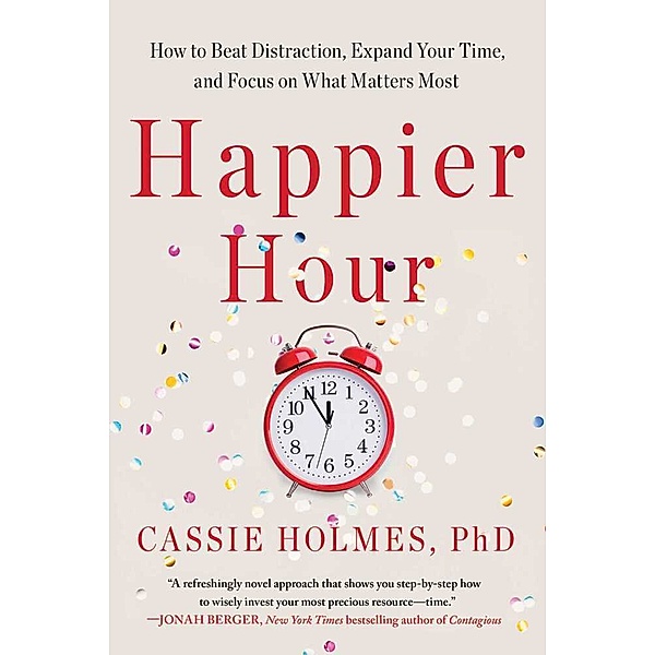 Happier Hour, Cassie Holmes