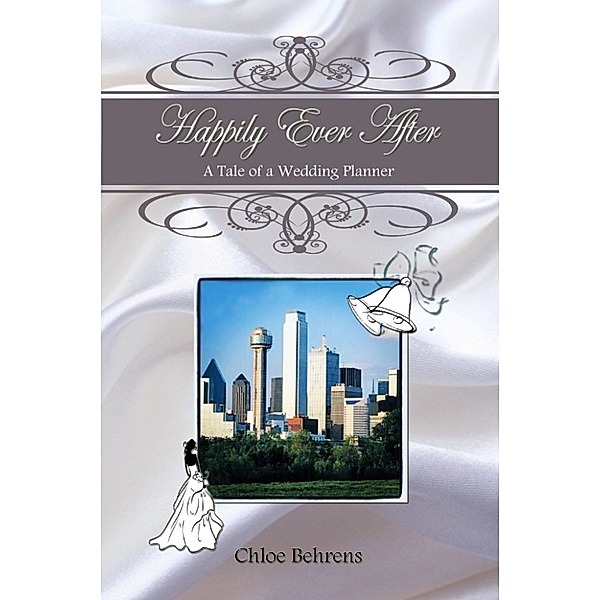 Happily Ever After: A Tale of a Wedding Planner, Chloe Behrens