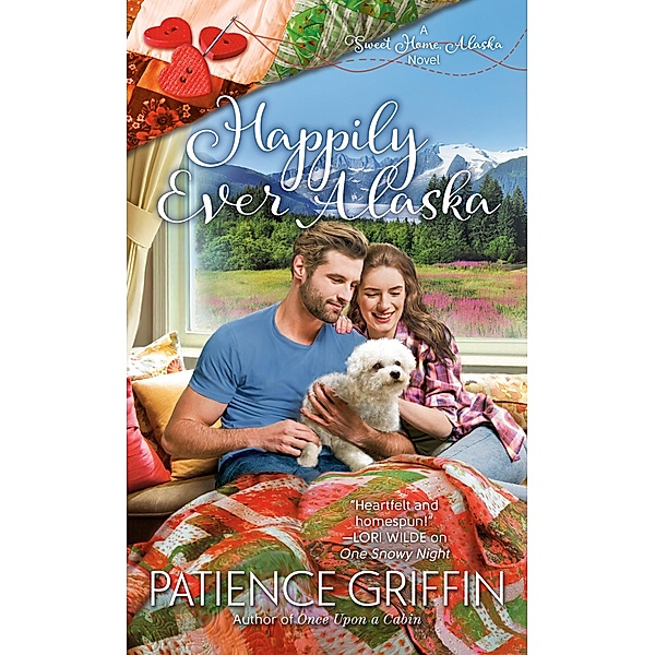 Happily Ever Alaska / Sweet Home, Alaska Bd.3, Patience Griffin
