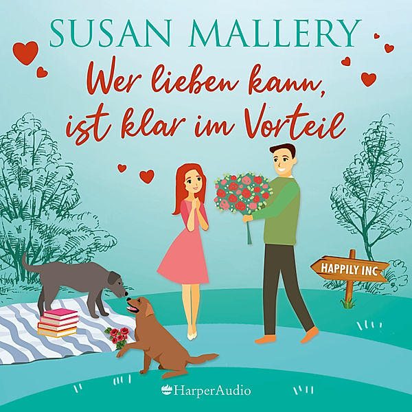 Happily Inc - 5 - Wer lieben kann, ist klar im Vorteil, Susan Mallery