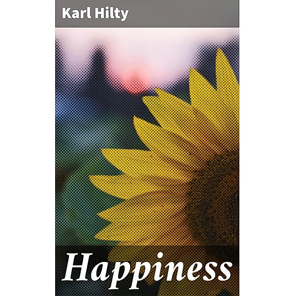 Happiness, Karl Hilty